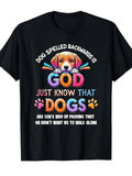 Dog Spelled Backwards Is God Funny Pet Lover Graphic Tee for Men Women, Cute Dog Parent Short Sleeve T-Shirt, Casual Crew Neck Top for Dog Owner Gift