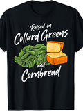 Raised On Collard Greens Cornbread Southern Food Soul Graphic Tee for Men Women, Funny Soul Food Short Sleeve T-Shirt, Casual Crew Neck Top for Food Lover Gift