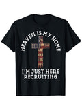 Heaven Is My Home I'm Just Here Recruiting Christian Faith Graphic Tee for Men Women, Evangelism Church Short Sleeve T-Shirt, Casual Crew Neck Top for Believer Gift