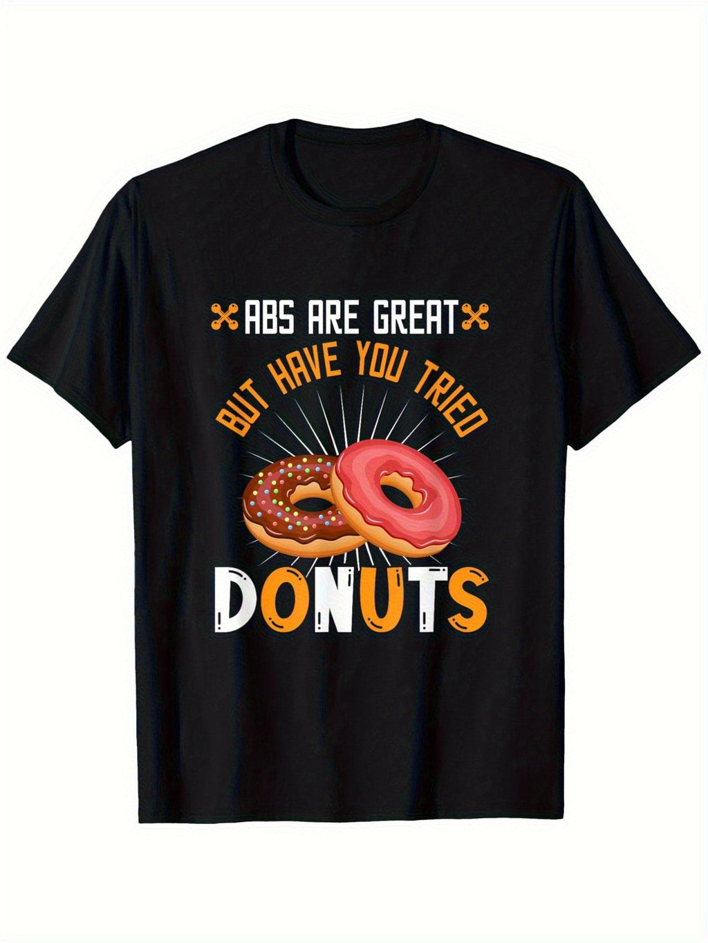 Abs Nice But Tasted Donuts Funny Gym Foodie Humor Casual Workout Gift Unisex Tee