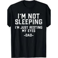 I'm Not Sleeping Just Resting Eyes Tee for Men Dad Quote Funny Father Gift Family Humor Retro Casual Top for Daddy Everyday Outfit Crew Neck Playful Vibe