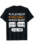 Playing Pickleball Improves Memory Funny Pickleball Player Graphic Tee for Men Women, Cute Sports Humor Short Sleeve T-Shirt, Casual Crew Neck Top for Pickleball Lover Gift