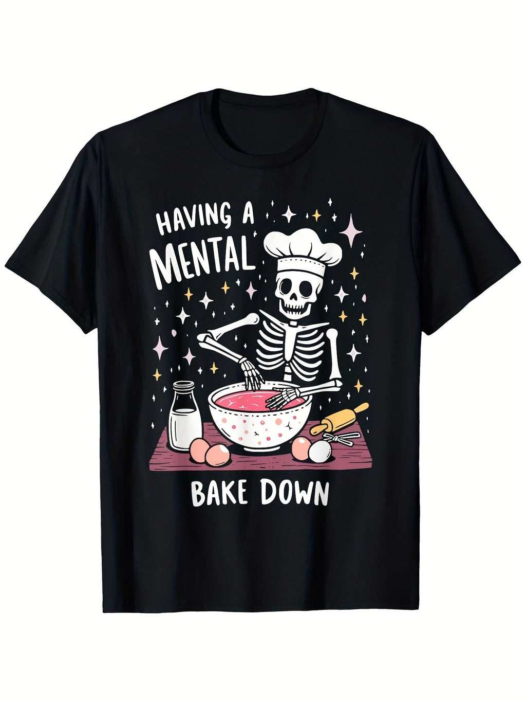 Having A Mental Bake Down Funny Skeleton Baker Graphic Tee for Men Women, Hilarious Baking Pun Short Sleeve T-Shirt, Casual Crew Neck Top for Baker Gift