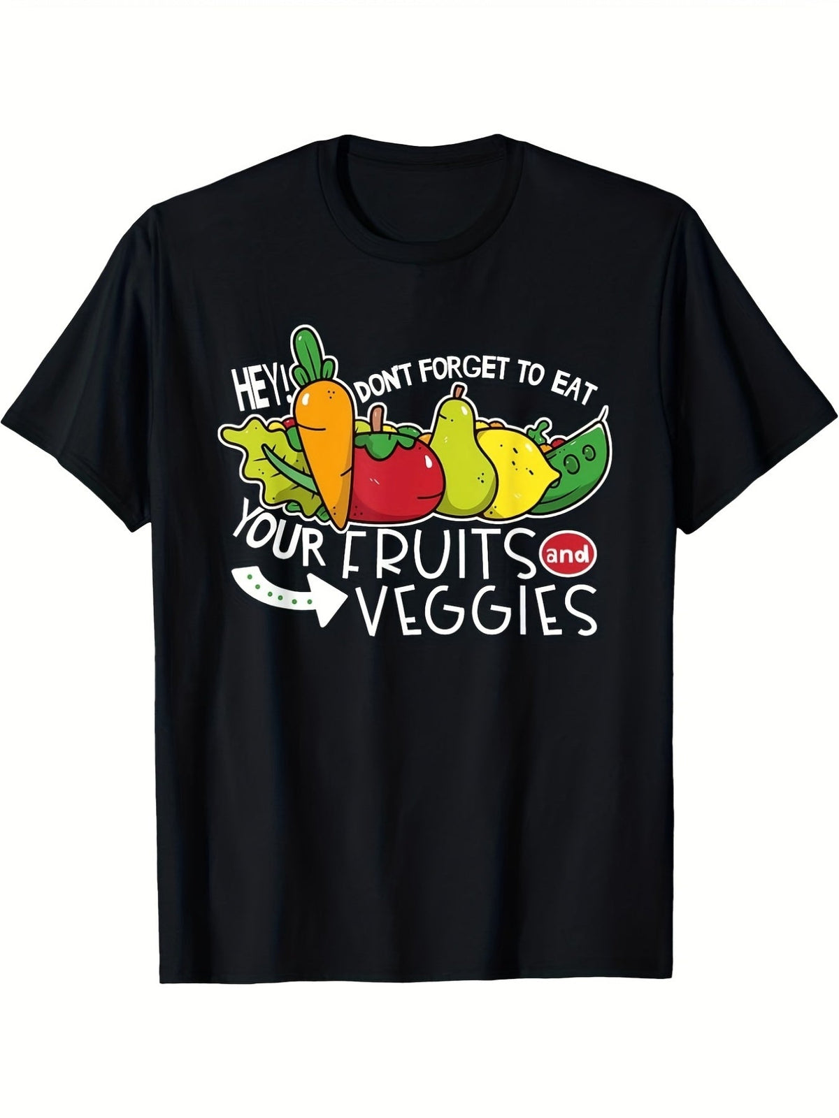 Hey Don't Forget To Eat Your Fruits And Veggies Graphic T-Shirt, Unisex Cotton Crew Neck Short Sleeve Tee, Cute Cartoon Fruit Vegetable Casual Novelty Shirt, Gift For Healthy Lifestyle Lovers