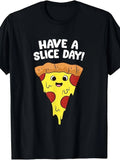 Have A Slice Day Funny Pizza Graphic Tee for Men Women, Hilarious Slice Of Pizza Short Sleeve T-Shirt, Casual Crew Neck Top for Pizza Lover Gift