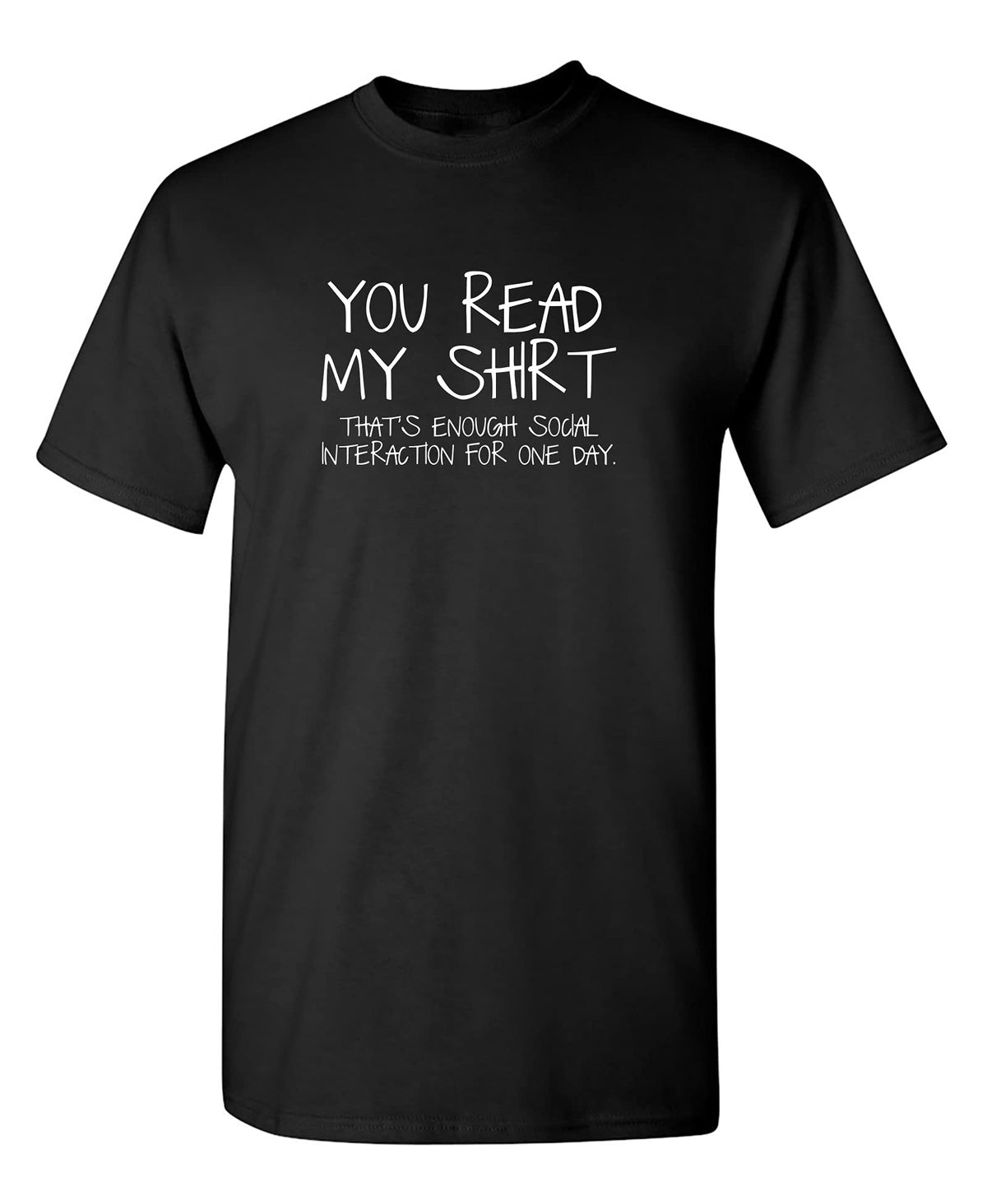 You Read My Shirt Thats Enough Social Interaction Funny Introvert Graphic Tee for Men Women, Hilarious Anti Social Humor Short Sleeve T-Shirt, Casual Crew Neck Top for Daily Wear