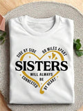 Side By Side Or Miles Apart Sisters Will Always Be Connected By Heart Graphic Tee for Men Women, Cute Sister Trip 2026 Short Sleeve T-Shirt, Casual Crew Neck Top for Sister Vacation Matching Gift