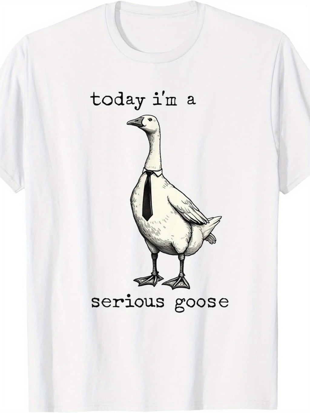 Today I'm A Serious Goose Funny Meme Graphic Tee for Men Women, Hilarious Goose Humor Short Sleeve T-Shirt, Casual Crew Neck Top for Animal Lover Gift
