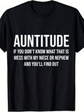 Auntitude If You Don't Know What That Is Mess With My Niece Or Nephew Graphic T-Shirt, Unisex Cotton Crew Neck Top，Casual Daily Apparel For Aunts Niece Nephew Lovers And Family Humor Fans