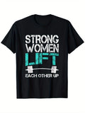 Strong Women Lift Each Other Up Empowerment Graphic Tee for Women, Fitness Weightlifting Short Sleeve T-Shirt, Casual Crew Neck Top for Gym Daily Wear