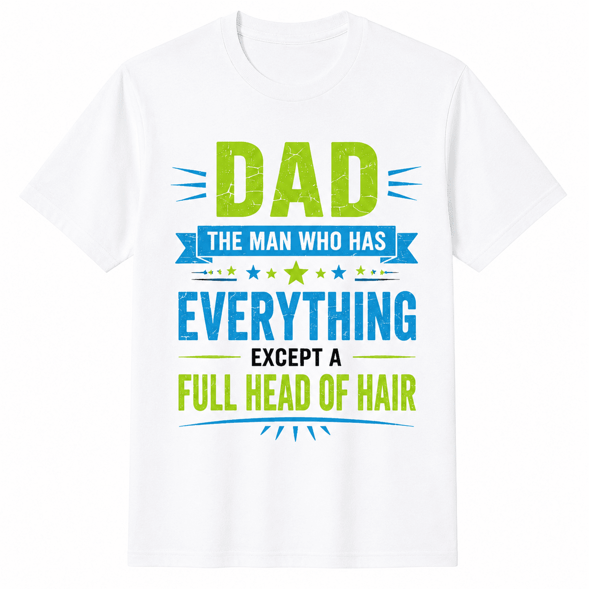 Funny Bald Dad T-Shirt for Men, Vintage Humor Graphic Tee, Dad Has Everything Except Hair Joke Shirt, Father's Day Gift for Dad Grandpa Husband, Casual Crew Neck Top