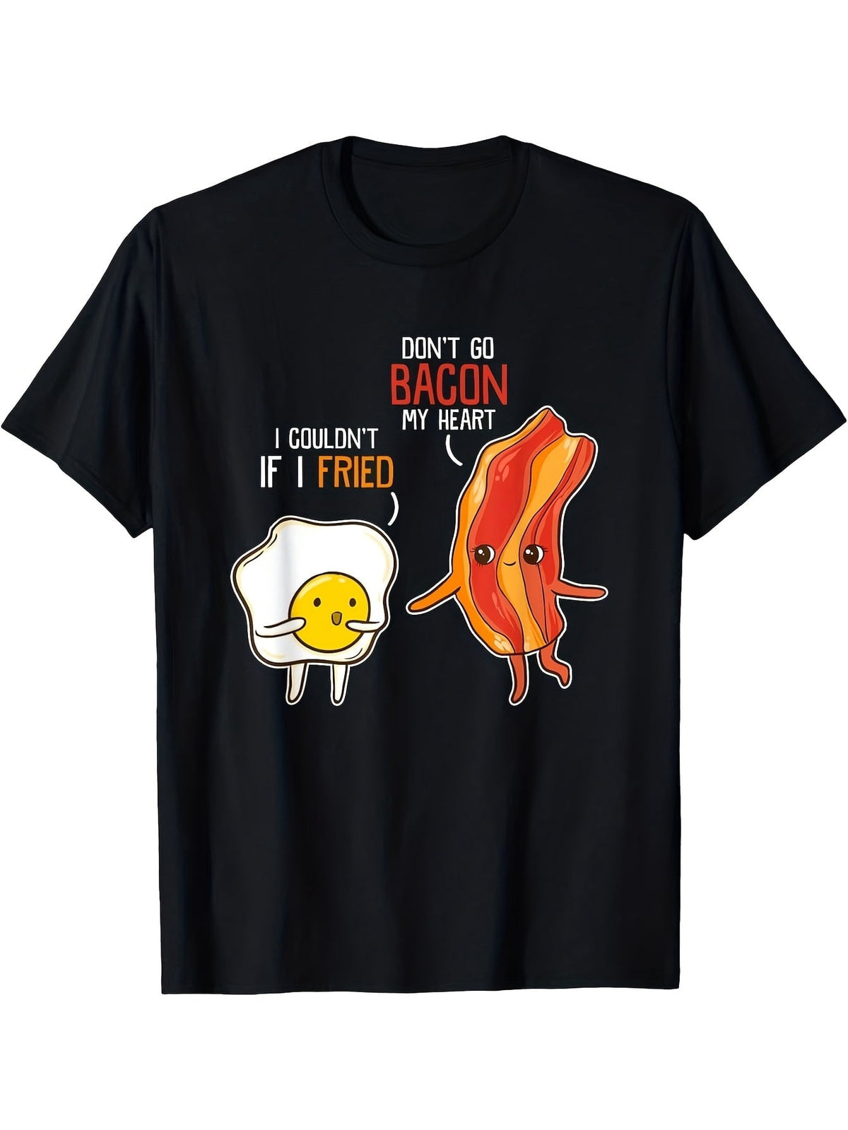 Don't Go Bacon My Heart Cute Funny Bacon And Egg Breakfast Pun Graphic Tee, Unisex Soft Cotton Crew Neck Top, All Season Breakfast Pun Tee, Casual Outfit for Food Lovers and Pun Fans