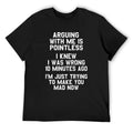 Men's Classic Short-Sleeve T-Shirt - Funny "Arguing With Me Is Pointless" Quote Graphic Tee