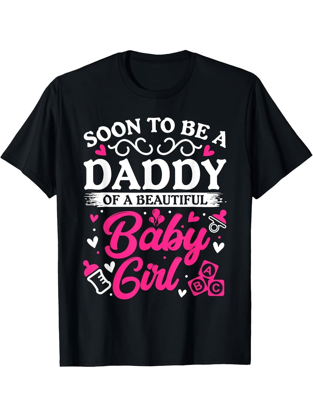 Soon To Be A Daddy Of A Beautiful Baby Girl Baby Block Graphic T-Shirt, Unisex Cotton Crew Neck Tee, All Season Pregnancy Announcement Top, Casual Gender Reveal Gift For Expecting Dads