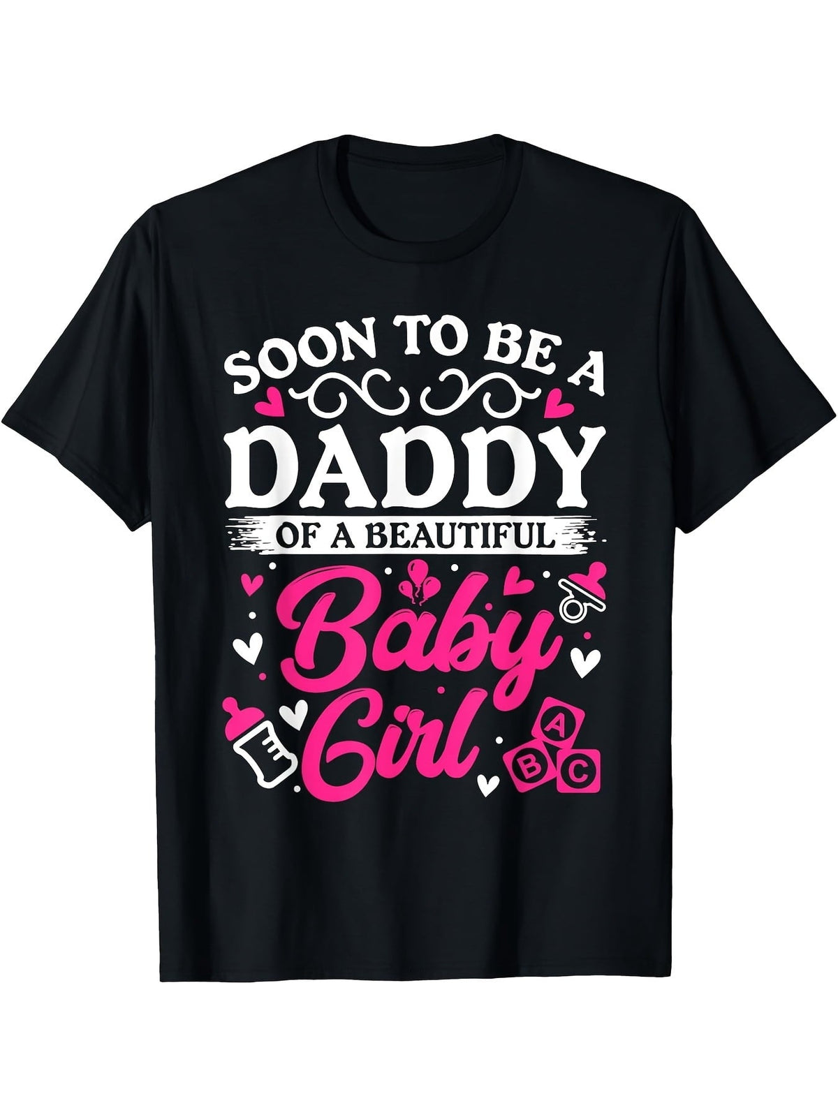 Soon To Be A Daddy Of A Beautiful Baby Girl Baby Block Graphic T-Shirt, Unisex Cotton Crew Neck Tee, All Season Pregnancy Announcement Top, Casual Gender Reveal Gift For Expecting Dads