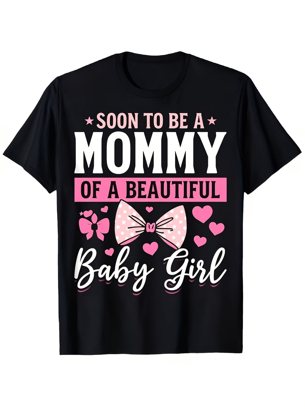 Soon To Be A Mommy Of A Beautiful Baby Girl Cute Bow Pink Hearts Graphic T-Shirt,Cotton Crew Neck Tee, Pregnancy Announcement Maternity Top, Casual Gender Reveal Gift For Expecting Mothers