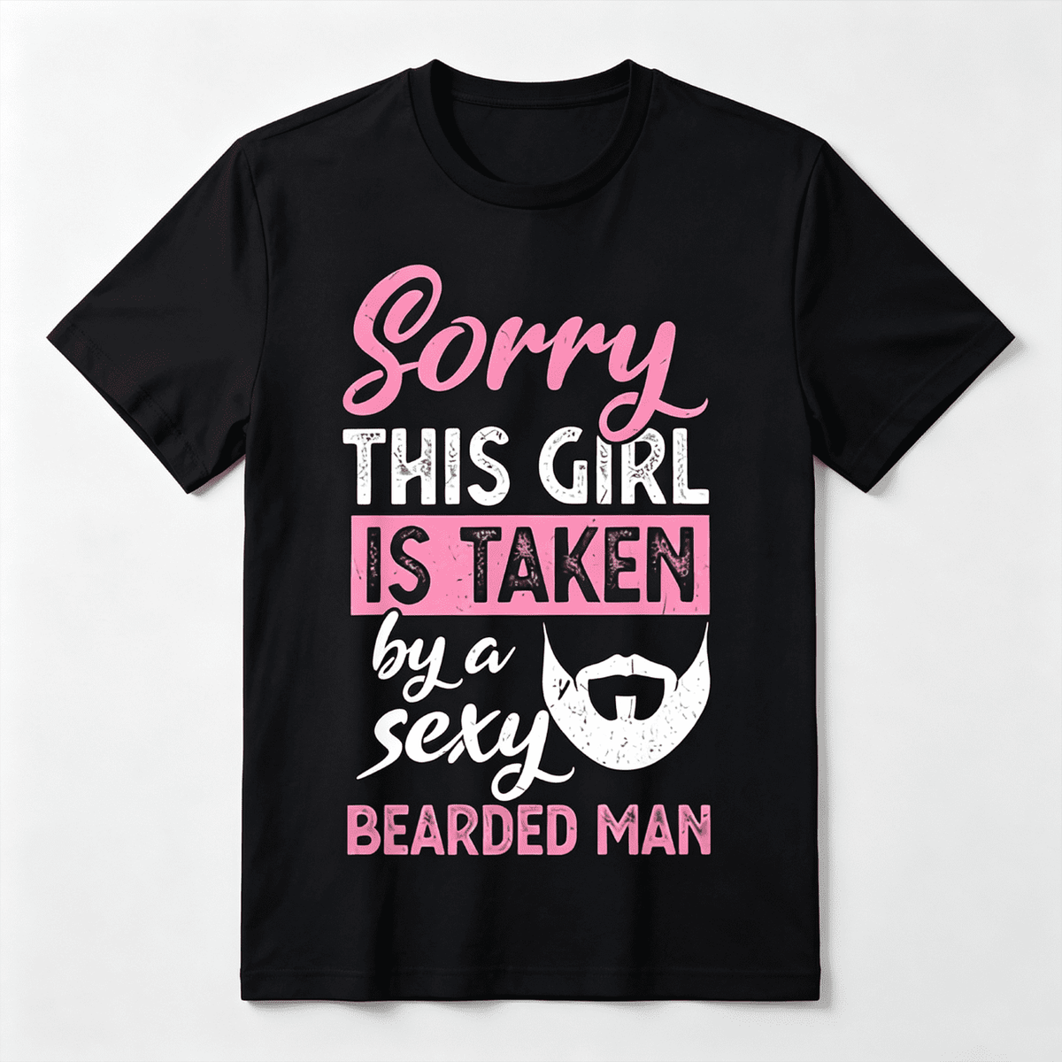Sorry This Girl Is Taken By A Sexy Bearded Man Funny Couple Graphic Tee for Men Women, Romantic Humor Short Sleeve T-Shirt, Casual Crew Neck Top for Couple Gift