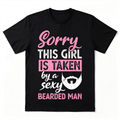 Sorry This Girl Is Taken By A Sexy Bearded Man Graphic Tee for Women, Funny Relationship Quote Short Sleeve T-Shirt, Casual Crew Neck Top for Him Her Couple Anniversary Gift