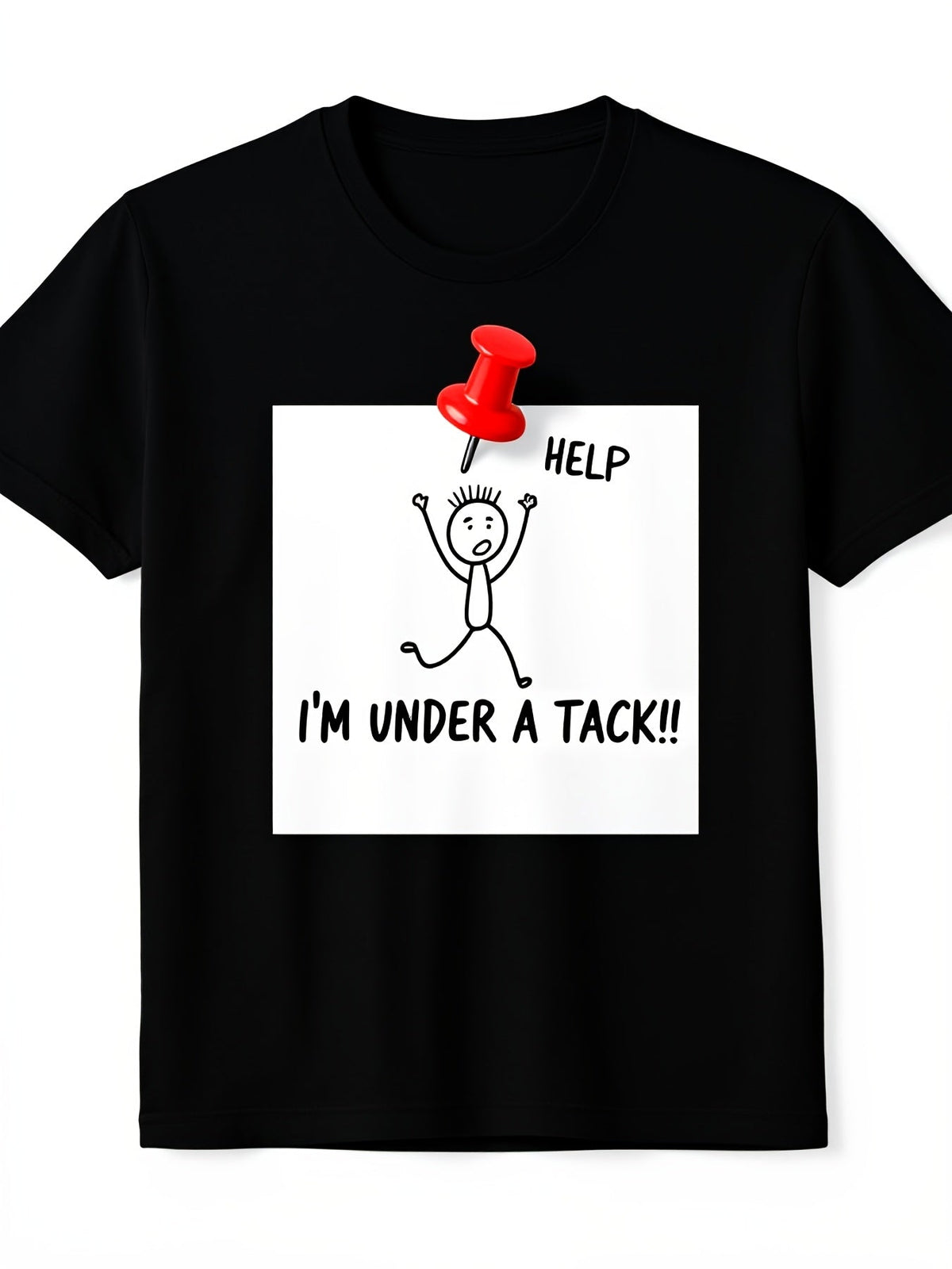 Help I'm Under A Tack Funny Stickman Graphic T-Shirt, Unisex Soft Cotton Crew Neck Top, All Season Pun Humor Tee, Casual Daily Outfit for Pun Lovers and Meme Enthusiasts