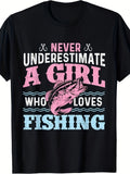 Never Underestimate A Girl Who Loves Fishing Bass Fish Graphic Short Sleeve T-Shirt, Unisex Crew Neck Cotton Tee, All Season Outdoor Fishing Top, Novelty Gift For Women Anglers