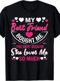 My Best Friend Bought Me This Shirt Because She Loves Me So Much Graphic Tee for Women, Cute Bestie Friendship Short Sleeve T-Shirt, Casual Crew Neck Top for Bestie Gift