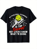My Pickleball Technique Is Top Secret Funny Pickleball Paddle Graphic T-Shirt, Unisex Cotton Crew Neck Top, All Season Pickleball Player Humor Tee, Casual Apparel And Gift For Pickleball Lovers