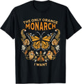 Vintage Butterfly The Only Orange Monarch I Want Nature Vibe Gift Unisex T-Shirt